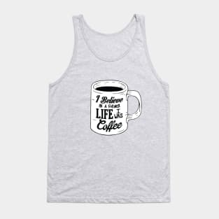 I Believe In A Former Life I Was Coffee Tank Top